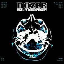 Dozer (SWE) : Call it Conspiracy